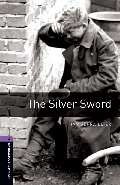Oxford Bookworms Library Stage 4 (Upper-Intermediate) The Silver Sword купить
