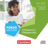 Fokus Deutsch - Erfolgreich in Pflegeberufen B1/B2 Audio-CDs zum Kursbuch купить