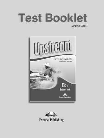 Upstream Upper Intermediate B2+ Revised Edition Test Booklet купить