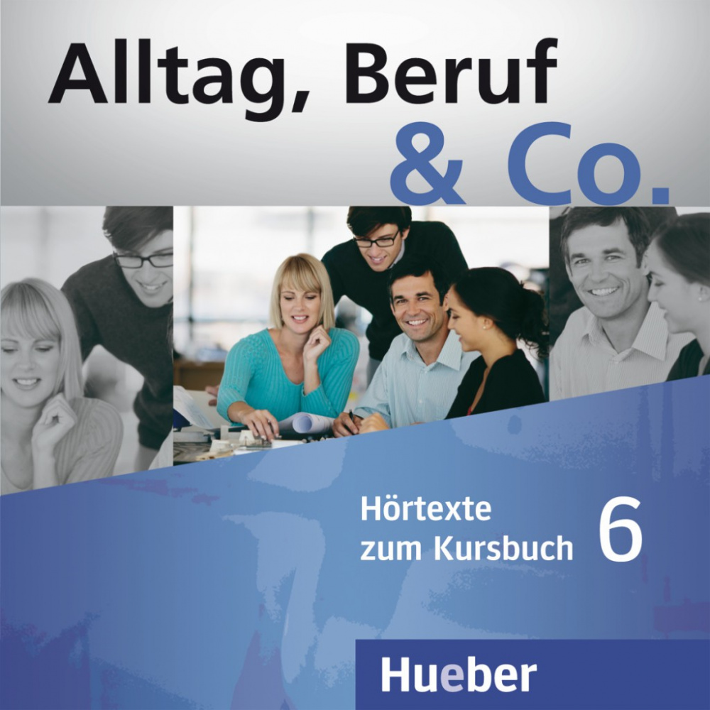 Alltag, Beruf & Co. 6 Audio-CDs zum Kursbuch (2) купить