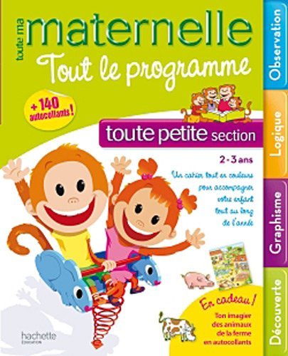 Toute ma maternelle - Tout le programme - Toute ma toute petite section (2-3 ans) купить
