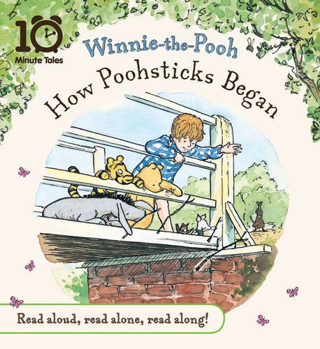 Winnie-the-Pooh: How Poohsticks Began (10 Minute Tales) купить