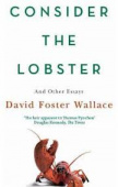 Consider the Lobster: And Other Essays купить