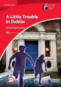 Cambridge Discovery Readers Level 1 Beginner/Elementary A Little Trouble in Dublin купить