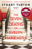 Turton Stuart. The Seven Deaths of Evelyn Hardcastle купить