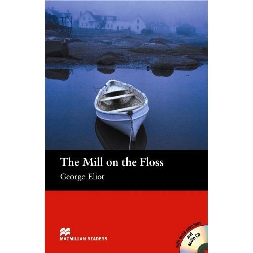 Macmillan readers: Level beginner 600 words The Mill on the Floss (with Audio CD) купить