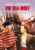 Лондон Дж. The Sea-Wolf / Морской волк купить