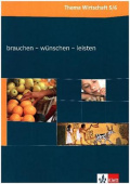 Thema Wirtschaft. Themenheft Brauchen - wunschen - leisten купить