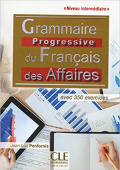 Grammaire progressive du français des affaires: Iintermediaire A2/B1 - Livre + CD купить
