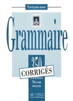 Les 350 Exercices - Grammaire - Moyen - Corriges купить