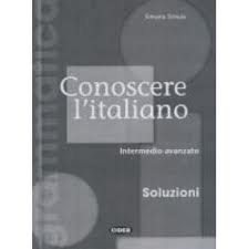 Conoscere l'italiano - Grammatica di livello Intermedio-Avanzato - Soluzioni купить