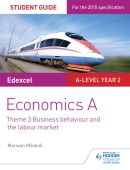 Edexcel Economics A Student Guide: Theme 3 Business Behaviour and the Labour Market A-Level Year 2 купить