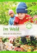 Projektarbeit mit Kindern: Im Wald : Ideen für die Kita-Praxis - 5-6 Jahre купить