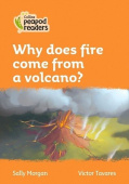 Collins Peapod Readers Level 4: Why does fire come from a volcano? купить