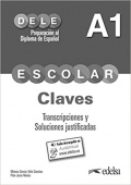 Preparacion al DELE Escolar A1 Claves. Transcripciones y soluciones justificadas купить