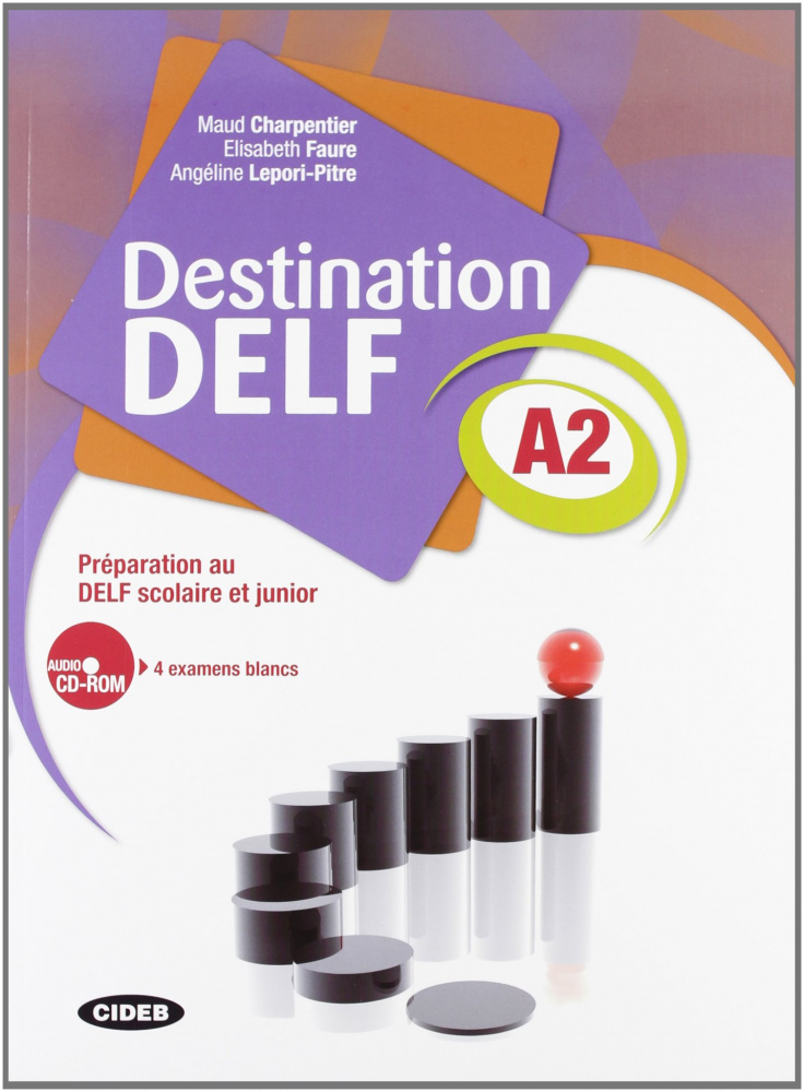 Destination DELF A2: Preparation au DELF scolaire et junior - Livre + CD Audio купить