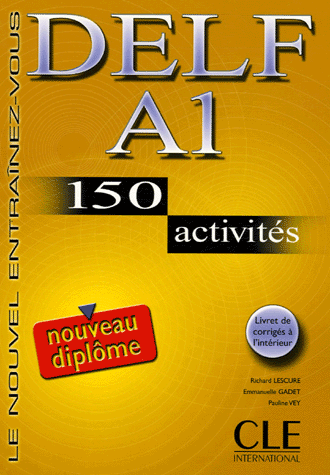 DELF A1 - Livre de l'eleve + corrges + transcriptions - 150 activites купить