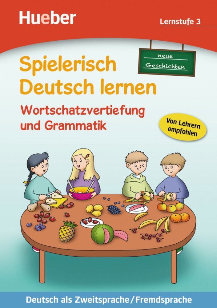 Spielerisch Deutsch lernen – neue Geschichten – Wortschatzvertiefung und Grammatik – Lernstufe 3 купить