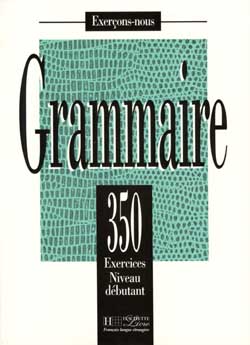 Les 350 Exercices - Grammaire - Debutant - Livre de l'eleve купить