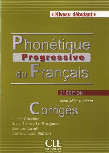 Phonetique Progressive du francais 2e еdition Dеbutant - Corriges купить