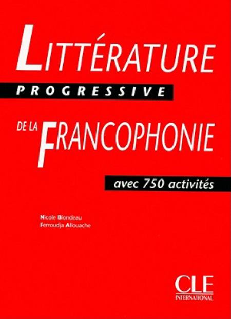 Littеrature Progressive de la francophonie Intermediaire - Cahier d'exercices купить