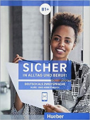 Sicher in Alltag und Beruf B1+! Kursbuch + Arbeitsbuch купить