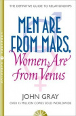 Gray John. Men Are from Mars, Women Are from Venus: A Practical Guide for Improving Communication and Getting What You Want in Your Relationships купить