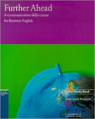 Further Ahead Home study book : A Communications Skills Course for Business English купить