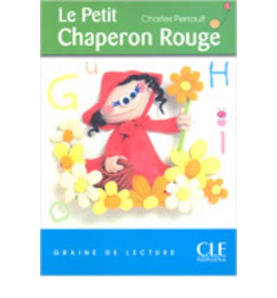 Graine de Lecture Niveau 1: Le Petit Chaperon Rouge (200 mots) купить