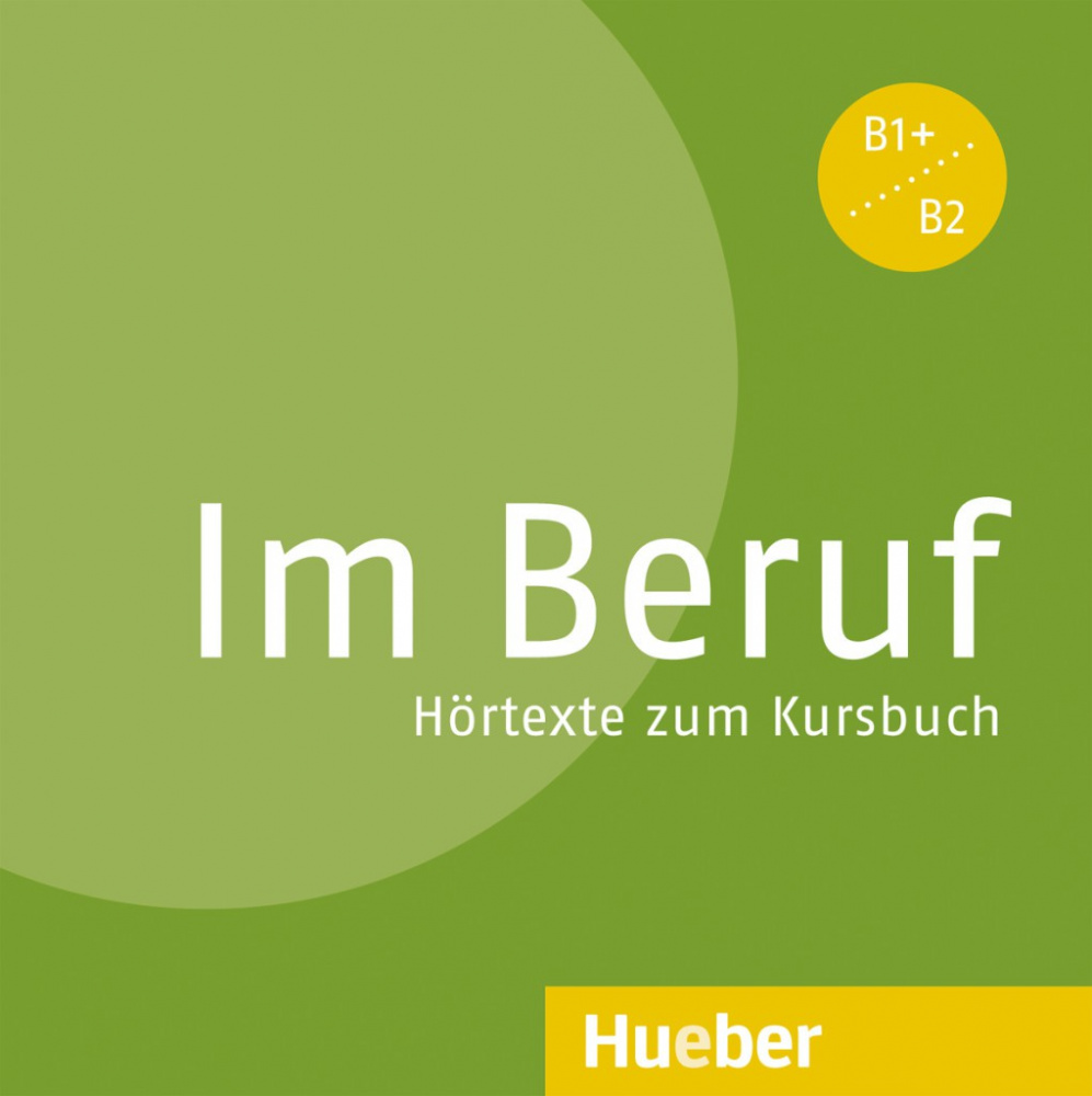 Im Beruf Audio-CD zum Kursbuch купить