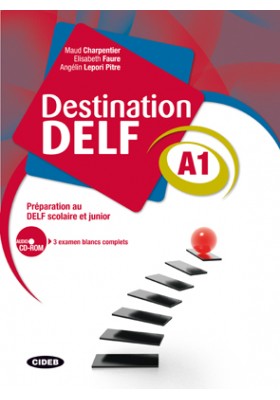Destination DELF A1: Preparation au DELF scolaire et junior - Livre + CD Audio купить