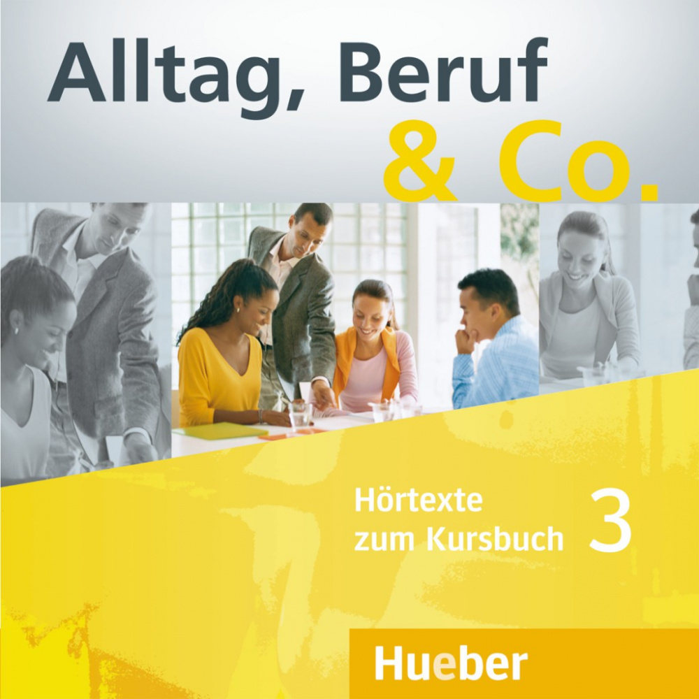 Alltag, Beruf & Co. 3 Audio-CDs zum Kursbuch (2) купить