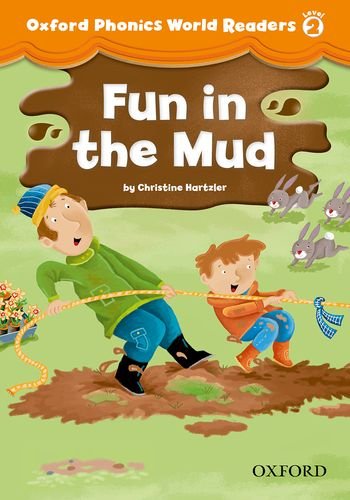 Oxford Phonics World Readers 2 Fun in the Mud купить