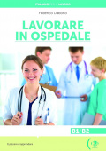 Italiano per il lavoro: Lavorare in ospedale + online MP3 audio купить