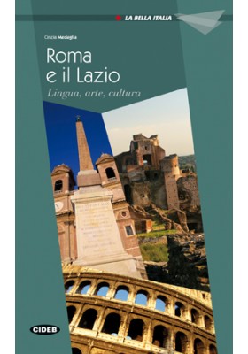 La Bella Italia: Roma E Il Lazio купить