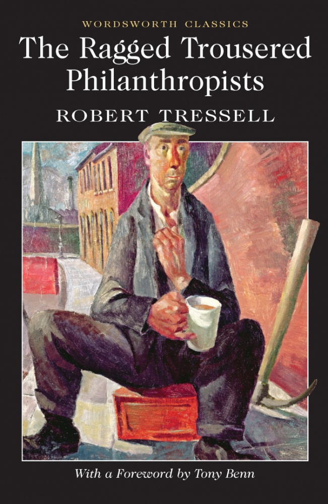 Tressell R. The Ragged Trousered Philanthropists купить