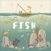 Fish A tale about ridding the ocean of plastic pollution купить