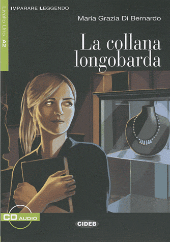 Imparare Leggendo A2: La Collana Longobarda + СD купить