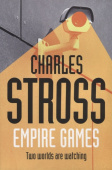 Stross Charles. Empire Games купить