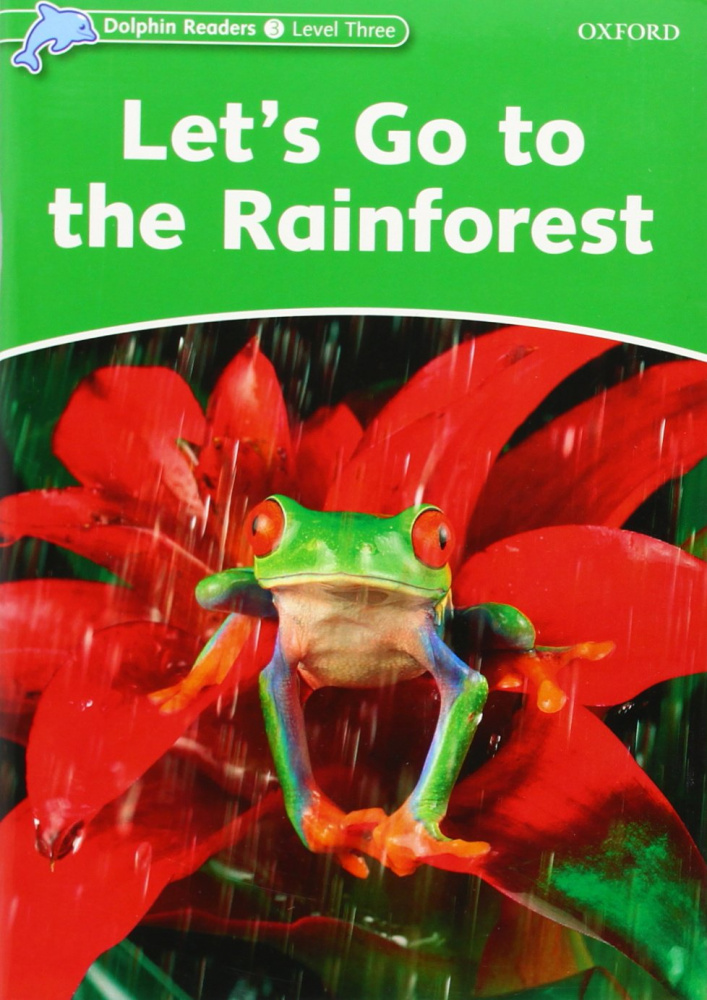 Dolphin Readers 3 Let's Go to the Rainforest купить