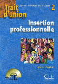 Trait d'union 2  Insertion professionnelle + CD audio купить