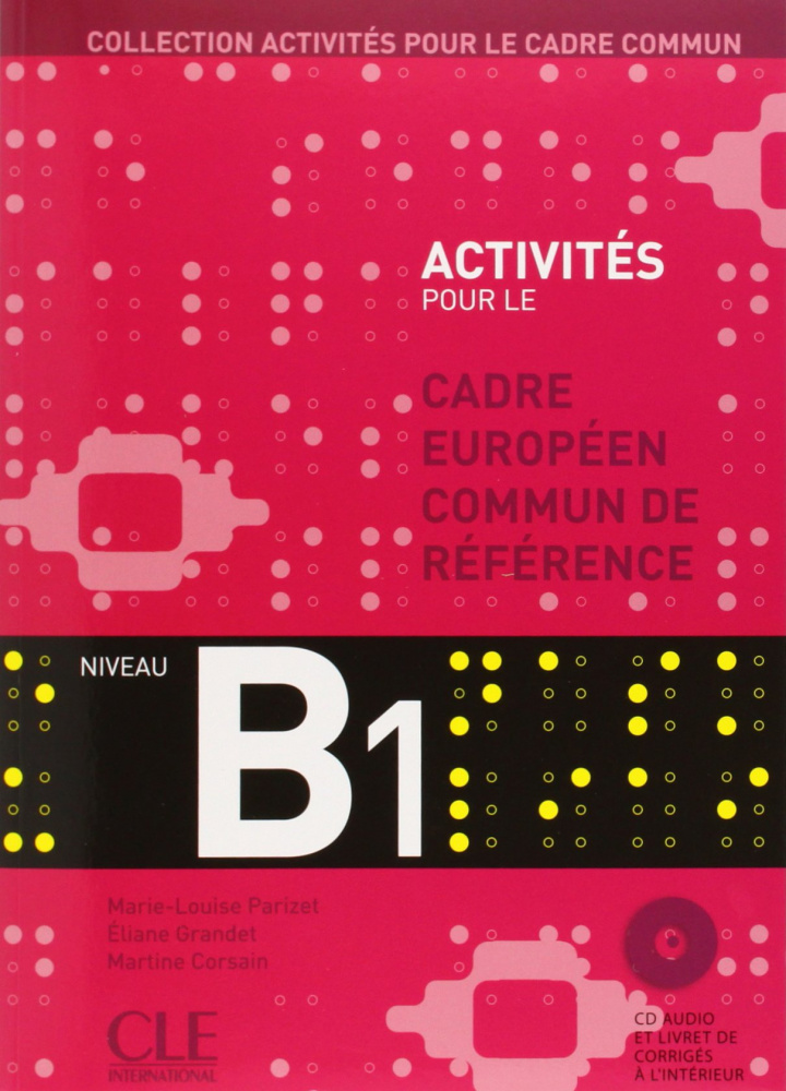 Activites pour le Cadre Europeen Commun Niveau B1  Livre + CD audio купить