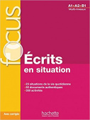 Focus: Écrits en situation + corrigés купить