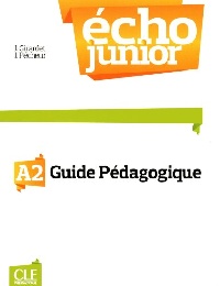 Echo Junior A2 -   Livre du Professeur купить