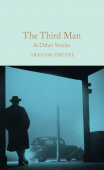Macmillan Collector's Library: Greene Graham. Third Man, the & Other Stories (HB) купить