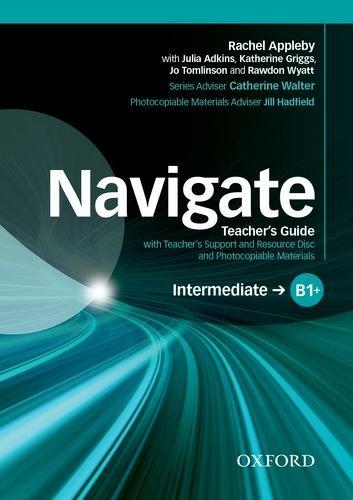 Navigate Intermediate B1+ Teacher's Guide with Teacher's Support and Resource Disc купить