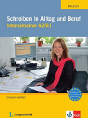 Schreiben in Alltag und Beruf: Intensivtrainer A2/B1 купить