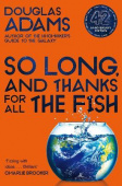 The Hitchhiker's Guide to the Galaxy So Long, and Thanks for All the Fish купить