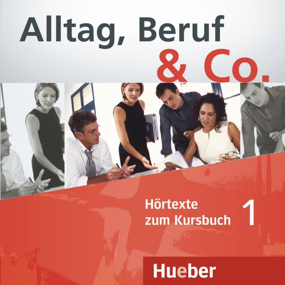 Alltag, Beruf & Co. 1 Audio-CD zum Kursbuch купить