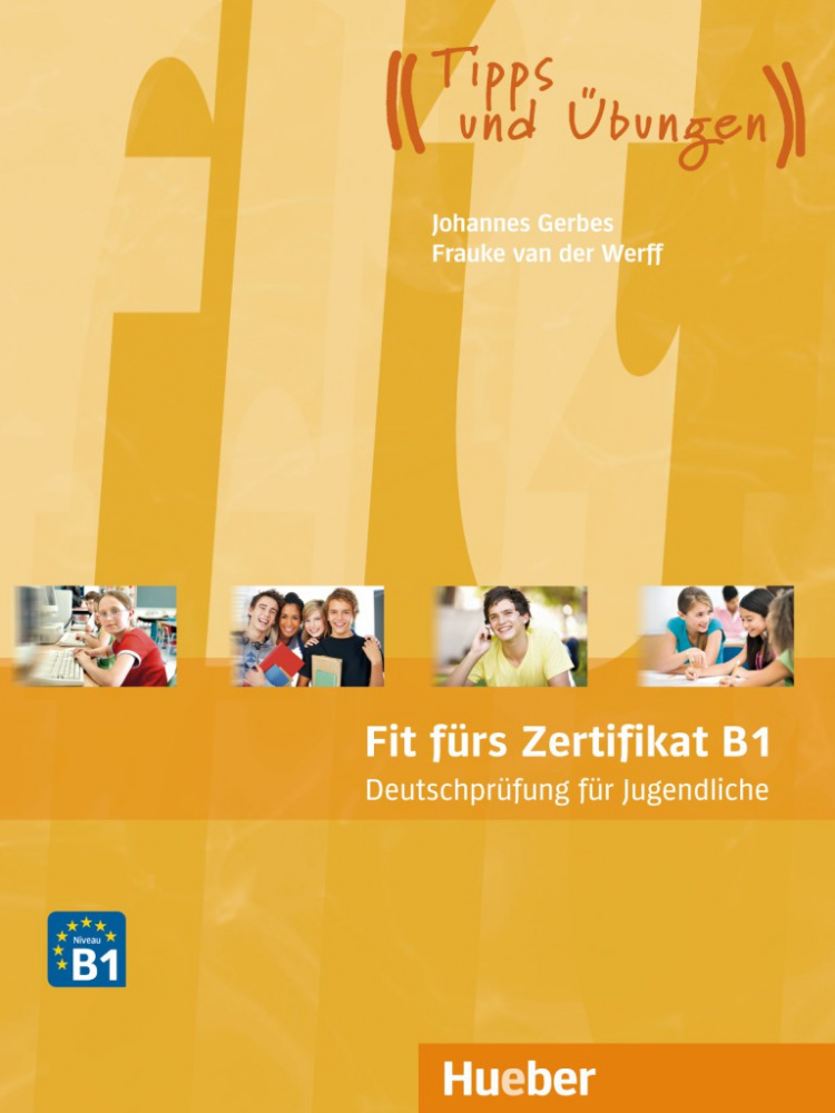 Fit furs Zertifikat B1, Deutschprufung fur Jugendliche - Lehrbuch mit MP3-Download (Hortexte) купить